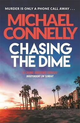Chasing The Dime By Connelly Michael Paperback Book The Cheap Fast Free Post • £3.49