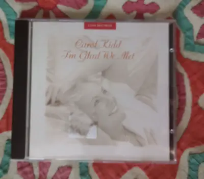 Carol Kidd - I'm Glad We Met (1991) Linn CD • £4.99