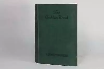 The Golden Road (1937) By L. M. Montgomery • £10