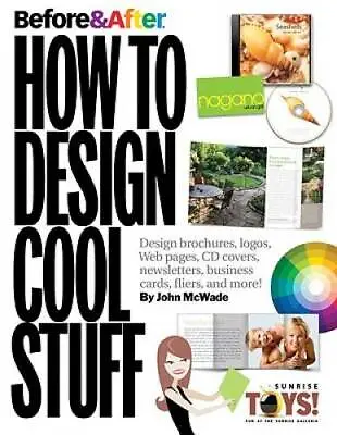 $5.60 • Buy Before & After: How To Design Cool Stuff - Paperback By McWade, John - GOOD