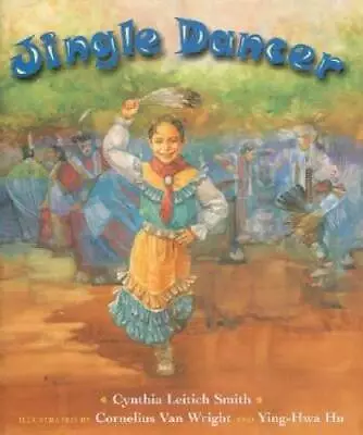 Jingle Dancer - Hardcover By Smith Cynthia Leitich - GOOD • $3.78