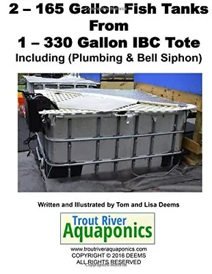 2 - 165 Gallon Fish Tanks From 1 - 330 Gallon IBC Tote.9781544216409 New<| • $29.80