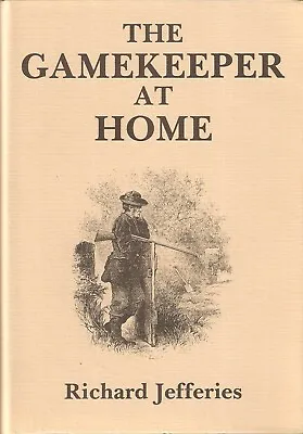 JEFFERIES RICHARD SHOOTING BOOK THE GAMEKEEPER AT HOME Tideline Edition BARGAIN • £11.45