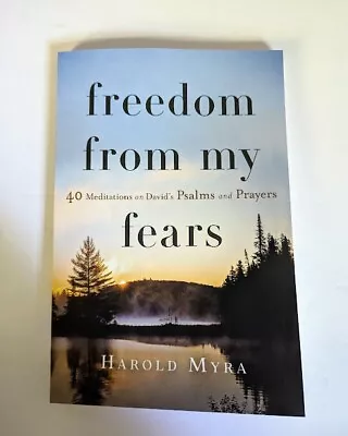 Freedom From My Fears 40 Meditations On Davids Psalms And Prayers Paperback NEW • $12.99