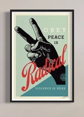 Radical Peace – SHEPARD FAIREY - Obey - Hand Signed Print • £35.04