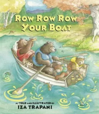 Row Row Row Your Boat [Iza Trapani's Extended Nursery Rhymes] • $5.85