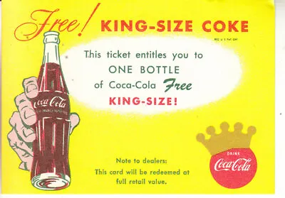  FREE KING SIZE COKE COUPON 1950s GOOD FOR ONE  BOTTLE    2 7/8 X 4 Inches • $1.50