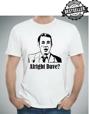 ALRIGHT DAVE T-shirt / Trigger / OFAH / Nags Head / Delboy / Birthday / Size XXL • £11.99