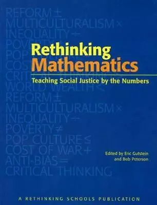 Rethinking Mathematics By Gutstein EricPeterson Bob Good Book • $3.74