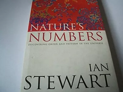 Nature's Numbers. Discovering Order And Pattern In The Universe • £2.90