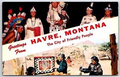 Vintage Postcard - Greetings From Havre Montana - Native American Indians - MT • $3.50