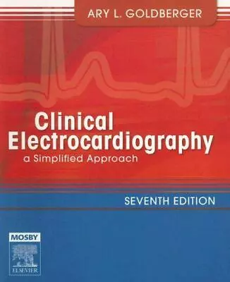 Clinical Electrocardiography: A Simplified Approach • $7.49