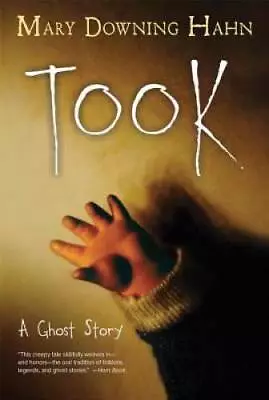 Took: A Ghost Story - Paperback By Hahn Mary Downing - GOOD • $3.87