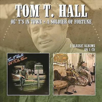 £10.85 • Buy Tom T Hall : Ol' T's In Town/A Soldier Of Fortune CD (2017) ***NEW***