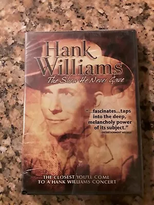 Hank Williams: The Show He Never Gave (DVD 2008) [Factory Sealed] • $50