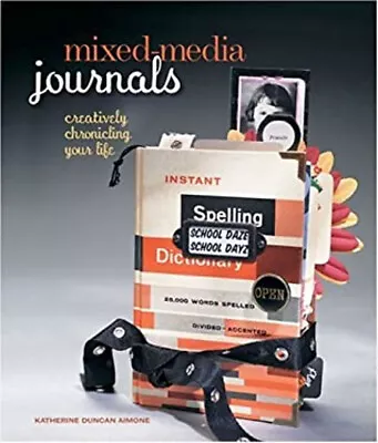 Mixed-Media Journals : Creatively Chronicling Your Life Paperback • $11.90