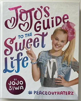 $27.52 • Buy JoJo's Guide To The Sweet Life: #PeaceOutHaterz By JoJo Siwa