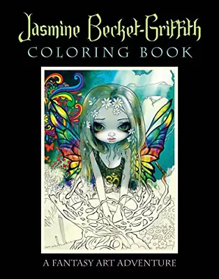 £8.37 • Buy Jasmine Becket-Griffith Coloring Book: A Fantasy Art Adventure