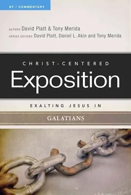 Exalting Jesus In Galatians By David Platt 9780805496581 | Brand New • £13.99