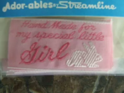 Vintage Woven Sew In Labels Hand Made 4 My Special Little Girl NIP By Streamline • $2