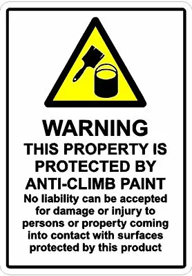 £5.99 • Buy Warning Anti Climb Anti Vandal Paint In Use Printed Sign Sizes A5 A4 A3