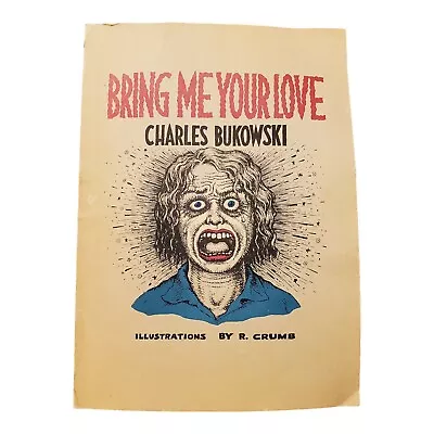 RARE Bring Me Your Love 2nd Print Charles Bukowski R. Crumb 1983 Signed *READ* • $199.99