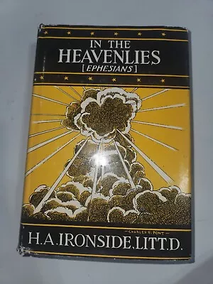 In The Heavenlies [Ephesians] - H.A. Ironside (1957) HC DJ New Testament • $40