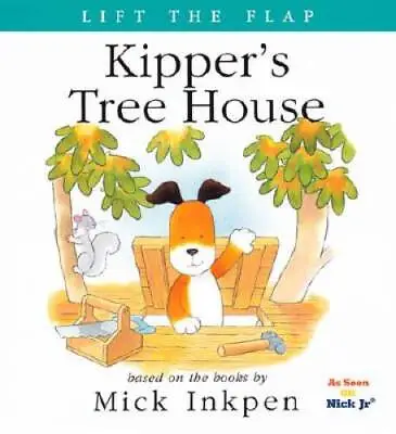 $10.63 • Buy Kippers Tree House: Lift The Flap - Paperback By Inkpen, Mick - GOOD
