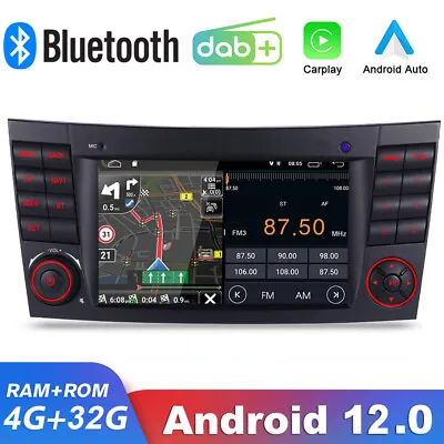 7  Car Stereo DAB+ WiFi Radio GPS Android 12 For Mercedes Benz E/CLS W211 W219 • £189.99