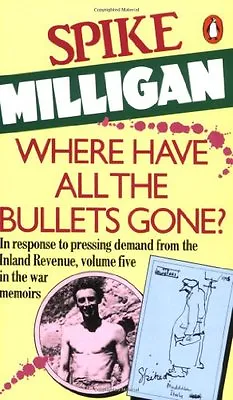 £2.11 • Buy Where Have All The Bullets Gone?,Spike Milligan