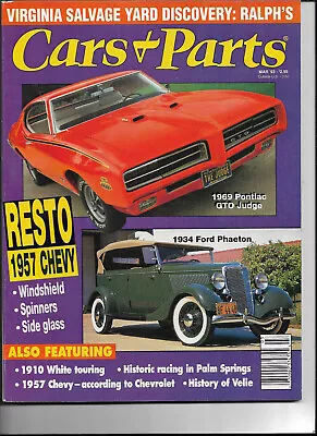 Cars & Parts March 1993-'69 GTO Judge-'57 Chevrolet-'34 Ford Phaeton-'10 White • $10