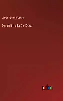 Mark's Riff Oder Der Krater By James Fenimore Cooper Hardcover Book • $234.08