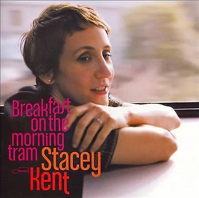 Stacey Kent : Breakfast On The Morning Tram CD (2013) FREE Shipping Save £s • £3
