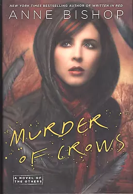Anne Bishop MURDER OF CROWS HC DJ 2014 354 Pages 04M • $1.82