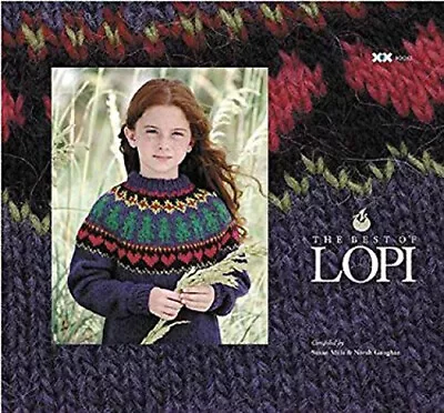 The Best Of Lopi Hardcover Susan Gaughan Norah Mills • £10.38