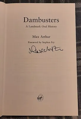 SIGNED Dambusters - Max Arthur - 1st Ed/1st Printing 2008 • £12.95