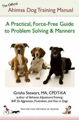 The Official Ahimsa Dog Training Manual: A Practical Force • $5.65