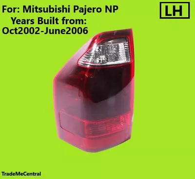 $103.42 • Buy Mitsubishi Pajero NP 2002 2003 2004 2004 2005 2006 TAIL LIGHT Left Hand Side LH