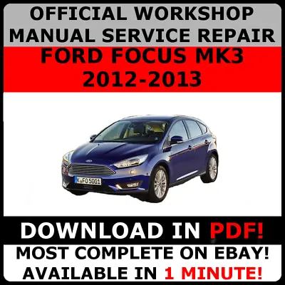 $9.78 • Buy OFFICIAL WORKSHOP Service Repair MANUAL For FORD FOCUS MK3 2012-2013