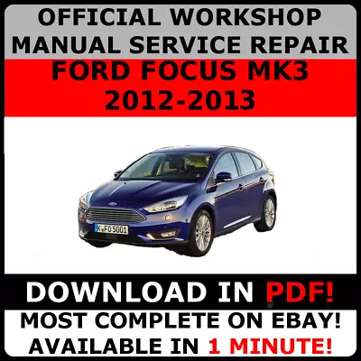 $9.68 • Buy OFFICIAL WORKSHOP Service Repair MANUAL For FORD FOCUS MK3 2012-2013