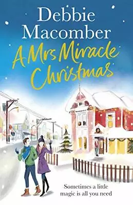 A Mrs Miracle Christmas: A Christmas Novel Macomber Debbie Used; Good Book • £3.35