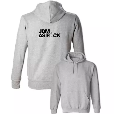 JDM As Fvck Funny Print Sweatshirt Mens Womens Hoodies Graphic Hoody Hooded Tops • $43.99