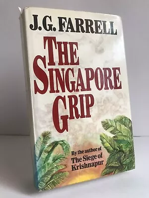  The Singapore Grip  By J.G. Farrell: 1st Edition 1st Impression Hardback + D/w • £19.99