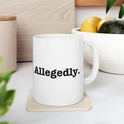 Allegedly Mug Lawyer Gift Attorney Gift Attorney Coffee Mug Law Mug • £14.46