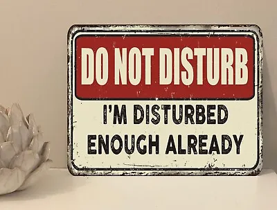 1x Do Not Disturb Quote Metal Plaque Sign Gift House Novelty (mt832) • £3.99