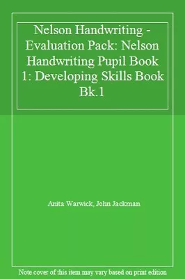 Nelson Handwriting - Evaluation Pack: Nelson Handwriting Pupil Book 1: Developi • £2.91