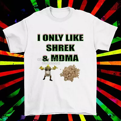 Shrek And MDMA Tshirt Unisex Shrek Meme Shrek Funny T-Shirt Rave Festival  • £21.99