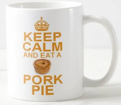 KEEP CALM AND EAT A PORK PIE ~ MUG ~ Savoury Sausage Cheese Pies Carry On Mugs • £6.99