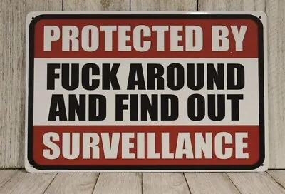 Protected By F Around Find Out Round Sign FAFO Surveillance Home Security System • $11.97