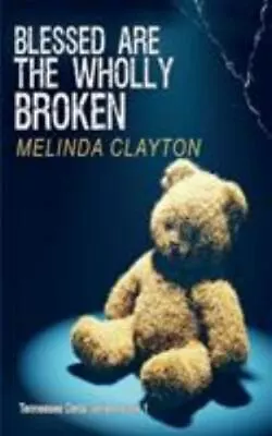 Blessed Are The Wholly Broken By Clayton Melinda • $14.37